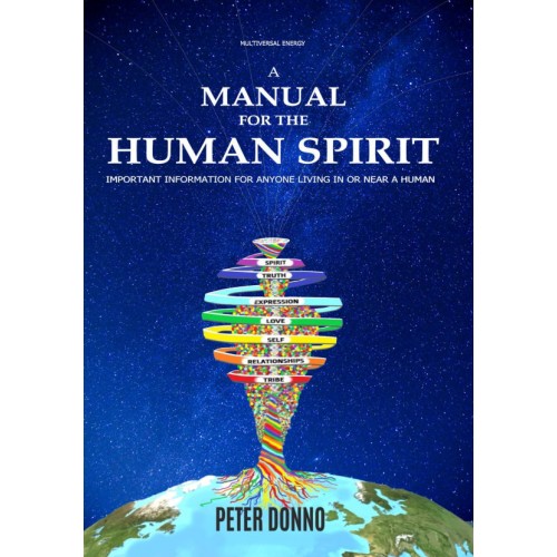 A MANUAL FOR THE HUMAN SPIRIT